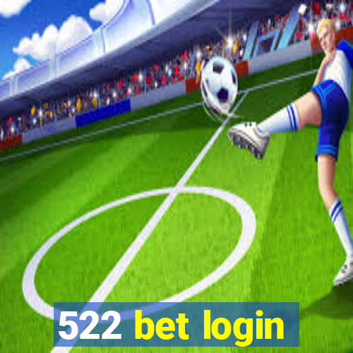 522 bet login